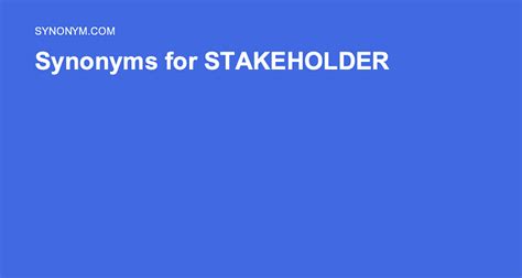 synonym for stakeholders|another word for high stakes.